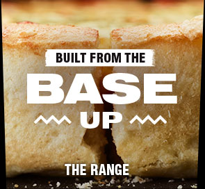 built from the base up. the range